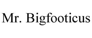 MR. BIGFOOTICUS