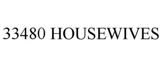 33480 HOUSEWIVES