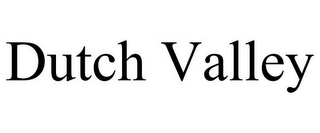 DUTCH VALLEY
