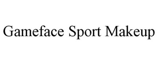 GAMEFACE SPORT MAKEUP