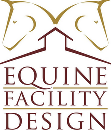 EQUINE FACILITY DESIGN