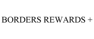 BORDERS REWARDS +