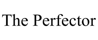 THE PERFECTOR