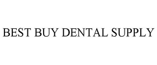 BEST BUY DENTAL SUPPLY