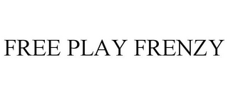 FREE PLAY FRENZY