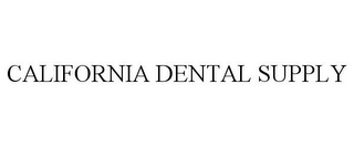 CALIFORNIA DENTAL SUPPLY