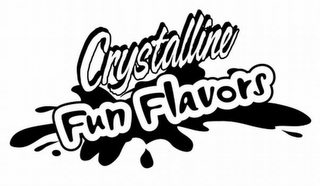 CRYSTALLINE FUN FLAVORS