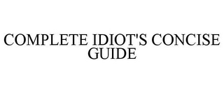 COMPLETE IDIOT'S CONCISE GUIDE