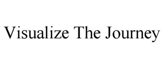 VISUALIZE THE JOURNEY