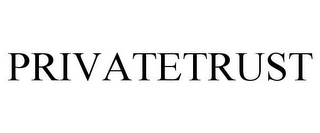 PRIVATETRUST