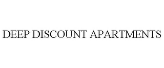 DEEP DISCOUNT APARTMENTS