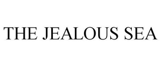 THE JEALOUS SEA