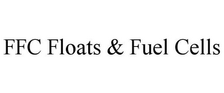 FFC FLOATS & FUEL CELLS