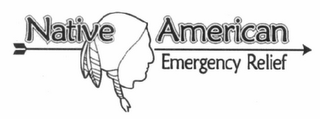 NATIVE AMERICAN EMERGENCY RELIEF