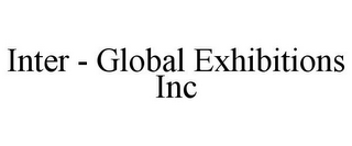 INTER - GLOBAL EXHIBITIONS INC