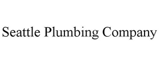 SEATTLE PLUMBING COMPANY