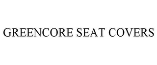 GREENCORE SEAT COVERS