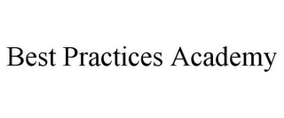 BEST PRACTICES ACADEMY