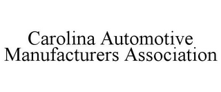 CAROLINA AUTOMOTIVE MANUFACTURERS ASSOCIATION