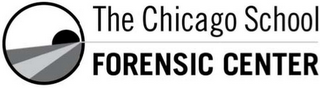 THE CHICAGO SCHOOL FORENSIC CENTER