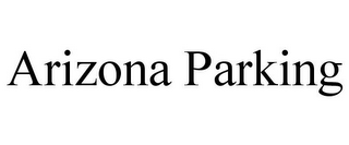 ARIZONA PARKING