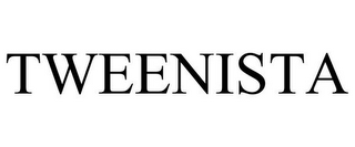 TWEENISTA