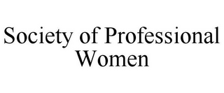 SOCIETY OF PROFESSIONAL WOMEN