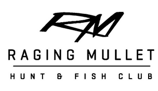 RM RAGING MULLET HUNT & FISH CLUB