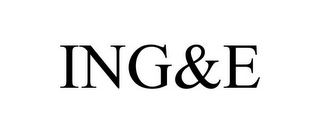 ING&E