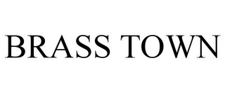 BRASS TOWN