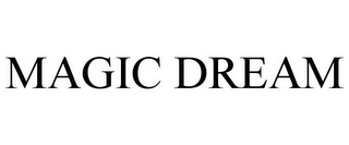 MAGIC DREAM