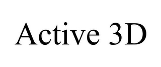 ACTIVE 3D