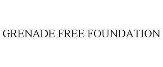 GRENADE FREE FOUNDATION