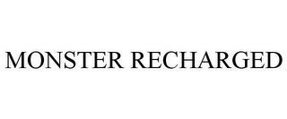 MONSTER RECHARGED