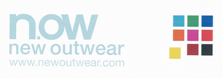 N.OW NEW OUTWEAR WWW.NEWOUTWEAR.COM