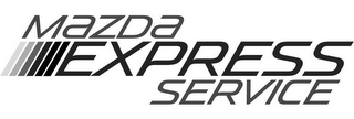 MAZDA EXPRESS SERVICE