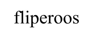 FLIPEROOS