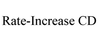 RATE-INCREASE CD