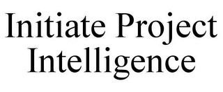 INITIATE PROJECT INTELLIGENCE