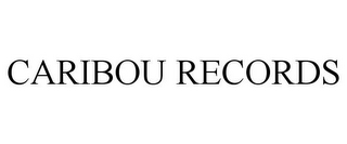 CARIBOU RECORDS