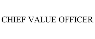 CHIEF VALUE OFFICER