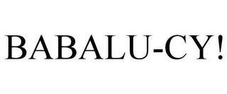 BABALU-CY!