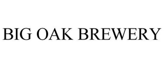 BIG OAK BREWERY