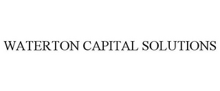 WATERTON CAPITAL SOLUTIONS