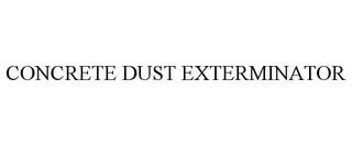 CONCRETE DUST EXTERMINATOR