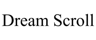 DREAM SCROLL