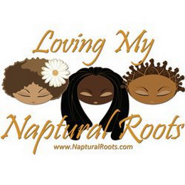 LOVING MY NAPTURAL ROOTS WWW.NAPTURALROOTS.COM