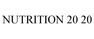 NUTRITION 20 20