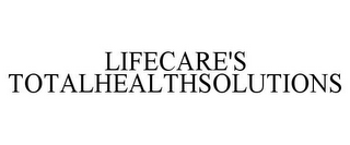 LIFECARE'S TOTALHEALTHSOLUTIONS