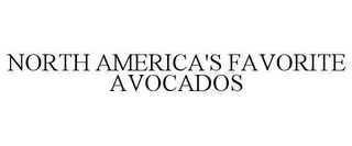 NORTH AMERICA'S FAVORITE AVOCADOS